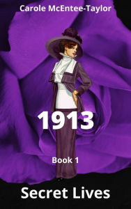 Title: 1913, Author: Carole McEntee-Taylor