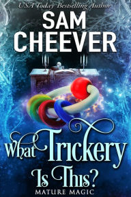 Title: What Trickery Is This?, Author: Sam Cheever