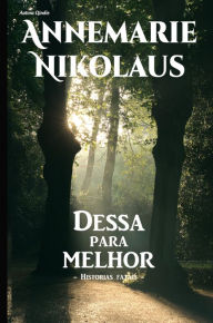 Title: Dessa para melhor, Author: Annemarie Nikolaus