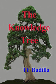 Title: The Knowledge Tree, Author: TF Badilla