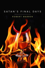 Title: Satan's Final Days, Author: Robert Warren