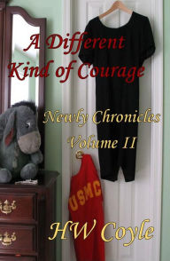 Title: A Different Kind of Courage, Author: HW Coyle