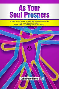 Title: As Your Soul Prospers, Author: Colin P. Norris
