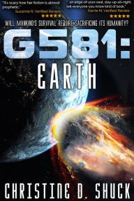 Title: G581: Earth (Book 3 of the Gliese 581g), Author: Christine Shuck