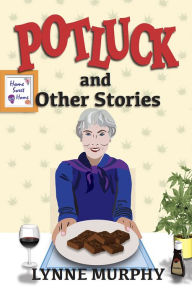 Title: Potluck and Other Stories, Author: Lynne Murphy