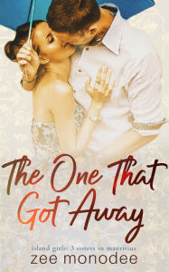 Title: The One That Got Away, Author: Zee Monodee