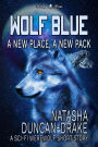 Wolf Blue: A New Place, a New Pack (A Sci-Fi Werewolf Short Story)