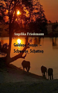 Title: Goldene Sonne: Schwarze Schatten, Author: Angelika Friedemann