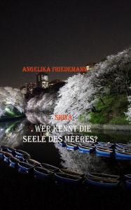 Title: Wer kennt die Seele des Meeres?, Author: Angelika Friedemann