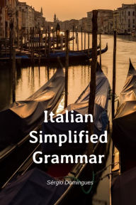 Title: Italian Simplified Grammar, Author: Sérgio Domingues