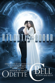 Title: Atlantis Bound Episode One, Author: Odette C. Bell