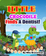 Little Crocodile Finds a Dentist!