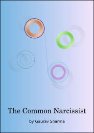 Title: The Common Narcissist, Author: Gaurav Sharma