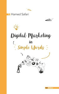 Title: Digital Marketing in Simple Words, Author: Hamed Safari