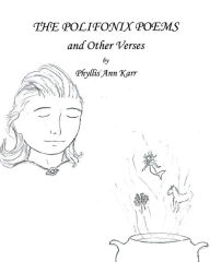 Title: The Polifonix Poems and Other Verses, Author: Phyllis Ann Karr