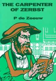 Title: The Carpenter of Zerbst, Author: P de Zeeuw