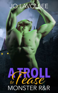 Title: A Troll to Tease, Author: Jo Lavollee