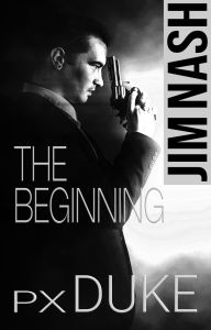 Title: Jim Nash The Beginning, Author: P X Duke