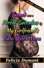 Turned into a Fertile Succubus by My Girlfriend's Futa Witch Mom