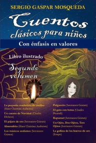 Title: Cuentos clásicos para niños con énfasis en valores. Libro ilustrado. Segundo volumen, Author: Sergio Gaspar Mosqueda