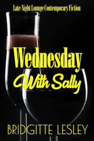 Title: Wednesday With Sally, Author: Bridgitte Lesley