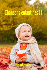 Title: Chansons enfantines II, Author: Michel Miaille