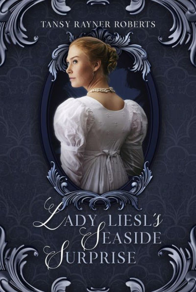 Lady Liesl's Seaside Surprise