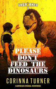 Title: Please Don't Feed the Dinosaurs, Author: Corinna Turner