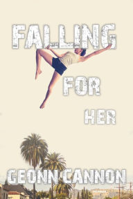 Title: Falling for Her, Author: Geonn Cannon