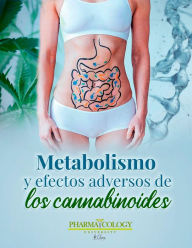 Title: Metabolismo y efectos adversos de los Cannabinoides, Author: Pharmacology University