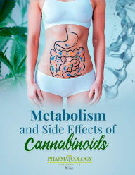 Title: Metabolism and Side Effects of Cannabinoids, Author: Pharmacology University