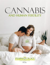 Title: Cannabis and Human Fertility, Author: Pharmacology University