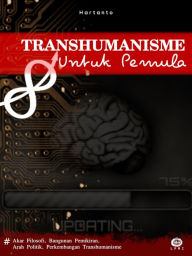 Title: Transhumanisme untuk Pemula, Author: Hartanto