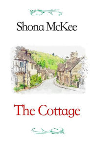 Title: The Cottage, Author: Shona McKee