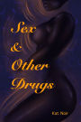 Sex & Other Drugs: Book 1
