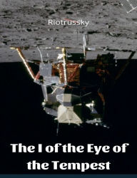 Title: The I of the Eye of the Tempest, Author: Riotrussky