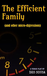Title: The Efficient Family (And Other Micro-Digressions), Author: Des Sousa