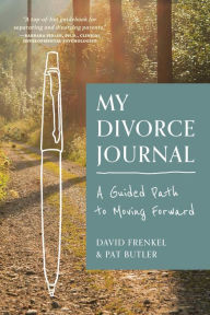 Title: My Divorce Journal: A Guided Path to Moving Forward, Author: David Frenkel