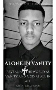 Title: Alone In Vanity, Author: Osbert Wellington