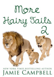 Title: More Hairy Tails 2, Author: Jamie Campbell