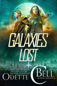 Title: Galaxies Lost Episode One, Author: Odette C. Bell