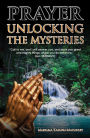 Prayer: Unlocking the Mysteries