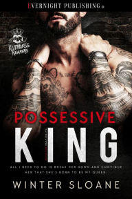 Title: Possessive King, Author: Winter Sloane