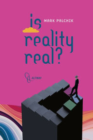Title: Is Reality Real, Author: Mark Palchik