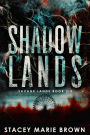 Shadow Lands (Savage Lands #6)