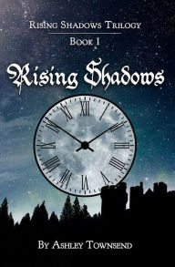 Title: Rising Shadows: Book 1 of the Rising Shadows Trilogy, Author: Ashley Townsend