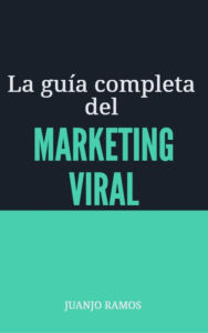 Title: La guía completa del marketing viral, Author: Juanjo Ramos