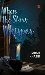 Title: When the Stars Whisper, Author: Sarah Khatib