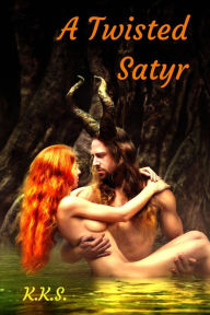 Title: A Twisted Satyr, Author: K.K.S.