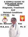 A Simple Guide to Exploding Head Syndrome, Diagnosis, Treatment and Related Conditions